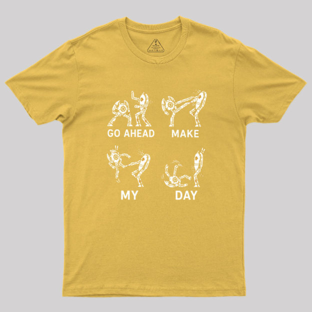 Go Ahead Make My Day Geek T-Shirt