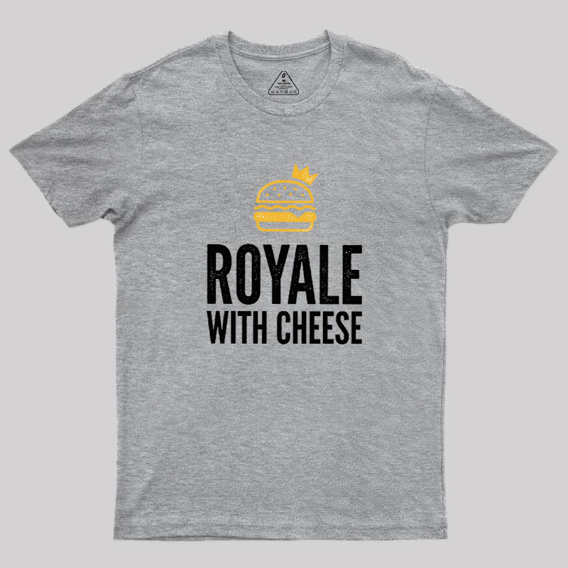 Royale with Cheese Geek T-Shirt