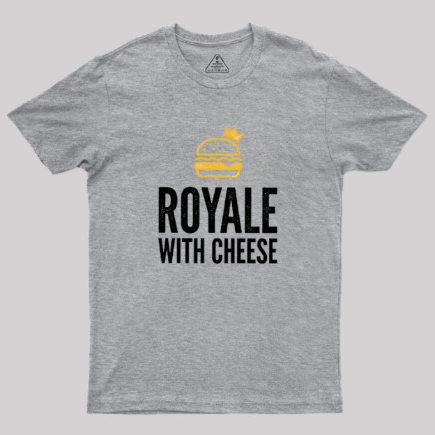 Royale with Cheese Geek T-Shirt