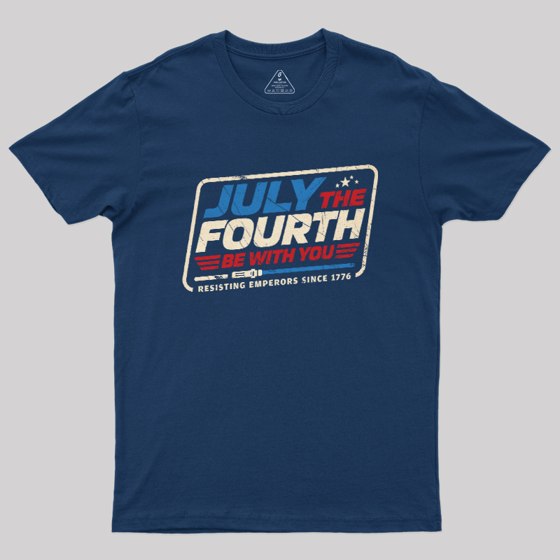 July the Fourth Be With You Geek T-Shirt