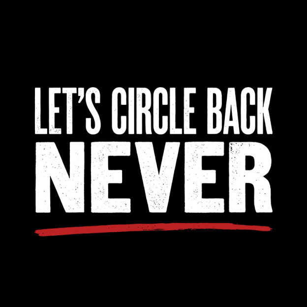 Let's Circle Back Never Geek T-Shirt