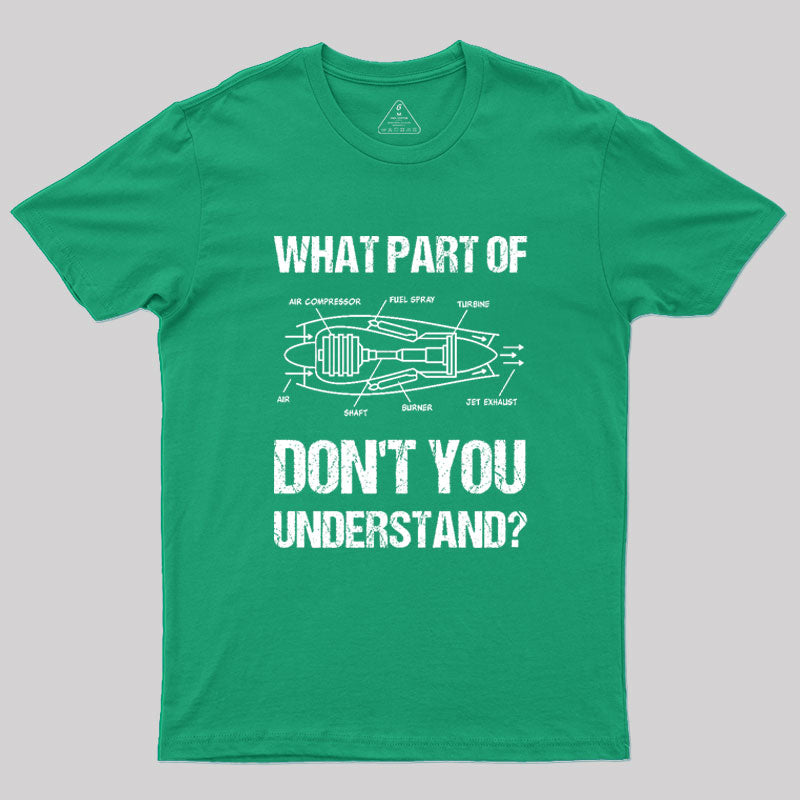 What Part Of Don't You Understand Geek T-Shirt