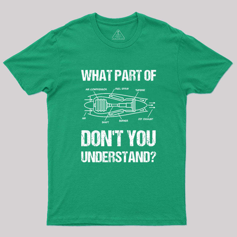 What Part Of Don't You Understand Geek T-Shirt