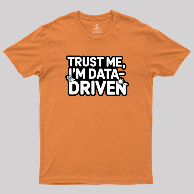 I am Data Driven Geek T-Shirt