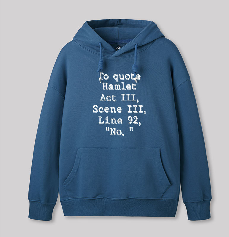 To Quote Hamlet Geek Hoodie