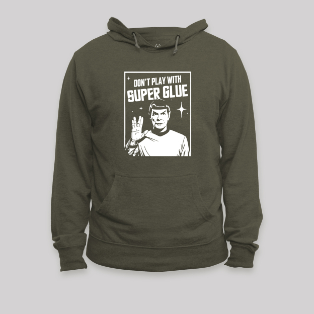 Don't Play With Superglue Geek Hoodie