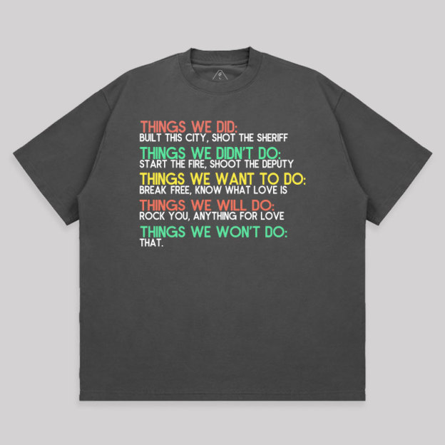 Things We Do Humour Unisex Oversized T-shirt