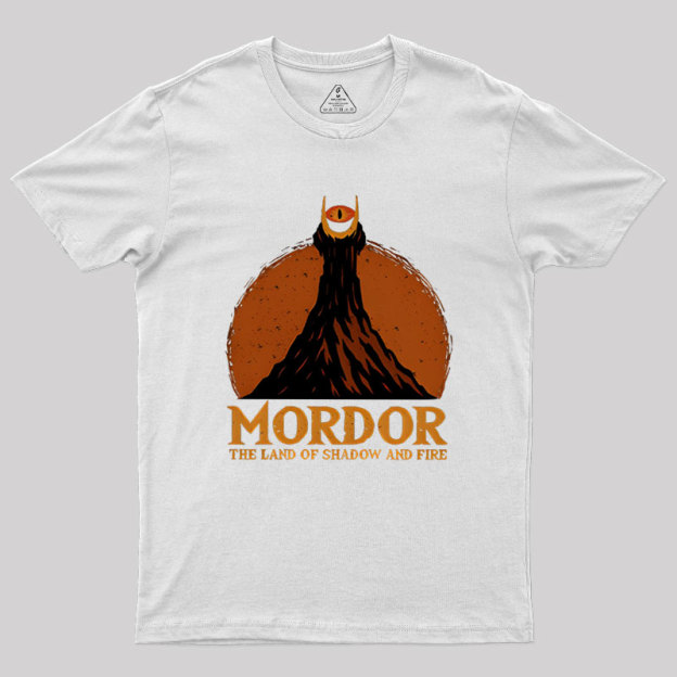 Mordor The Land Of Shadow And Fire Geek T-Shirt