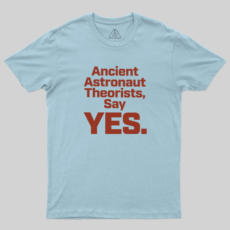 Ancient Say Yes Geek T-Shirt