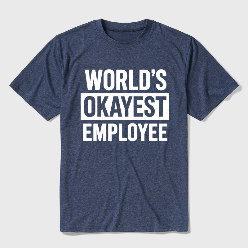 World's Okayest Employee Ultra Soft Heather Tees