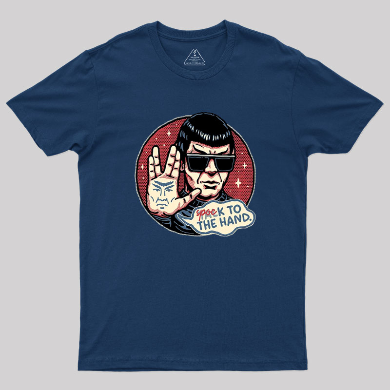 Spock to the Hand Geek T-Shirt