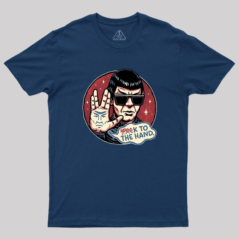Spock to the Hand Geek T-Shirt