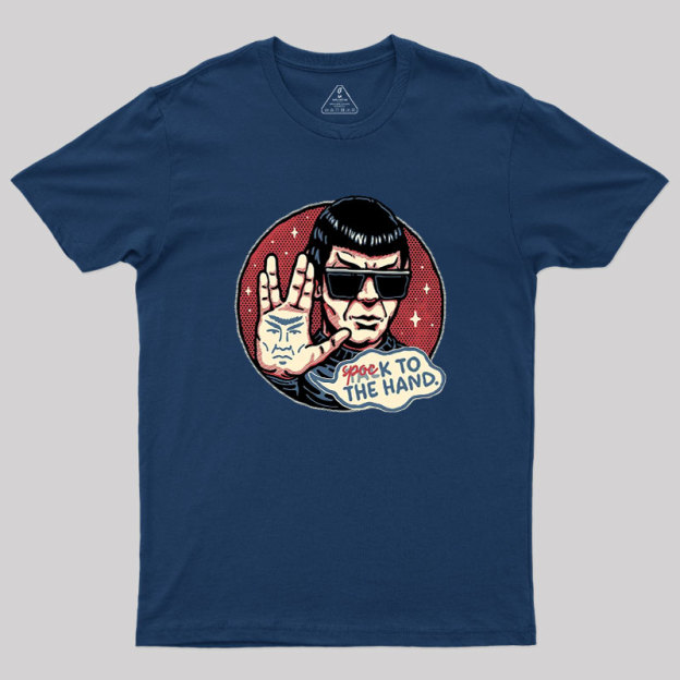 Spock to the Hand Geek T-Shirt