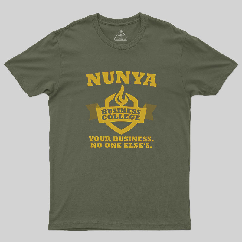 Nunya Business College Geek T-Shirt