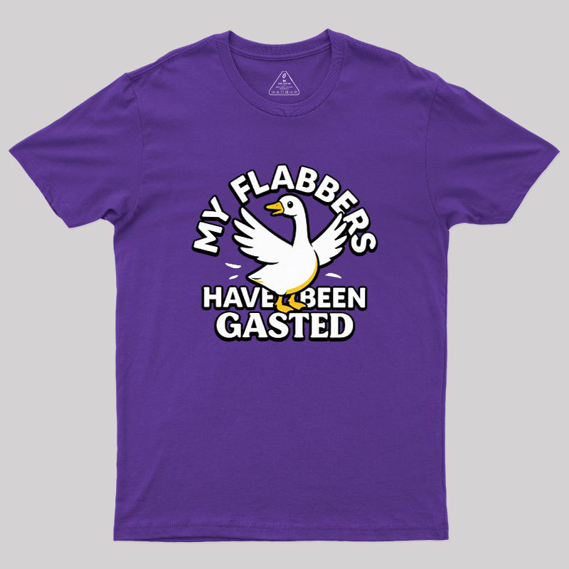 My Flabbers Have Been Gasted Geek T-Shirt