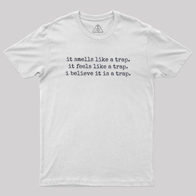 The Obvious Trap Geek T-Shirt