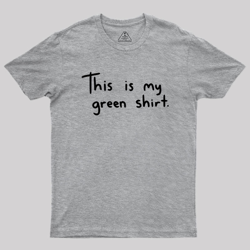 Green Shirt Geek T-Shirt