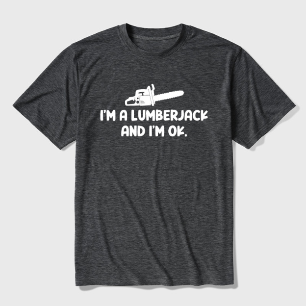 I'm A Lumberjack And I'm OK Ultra Soft Heather Tees