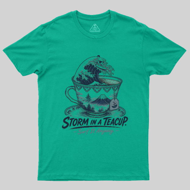 Storm In A Teacup Geek T-Shirt