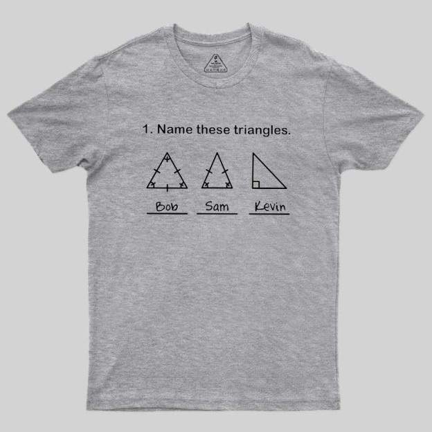 Name These Triangles Geek T-Shirt