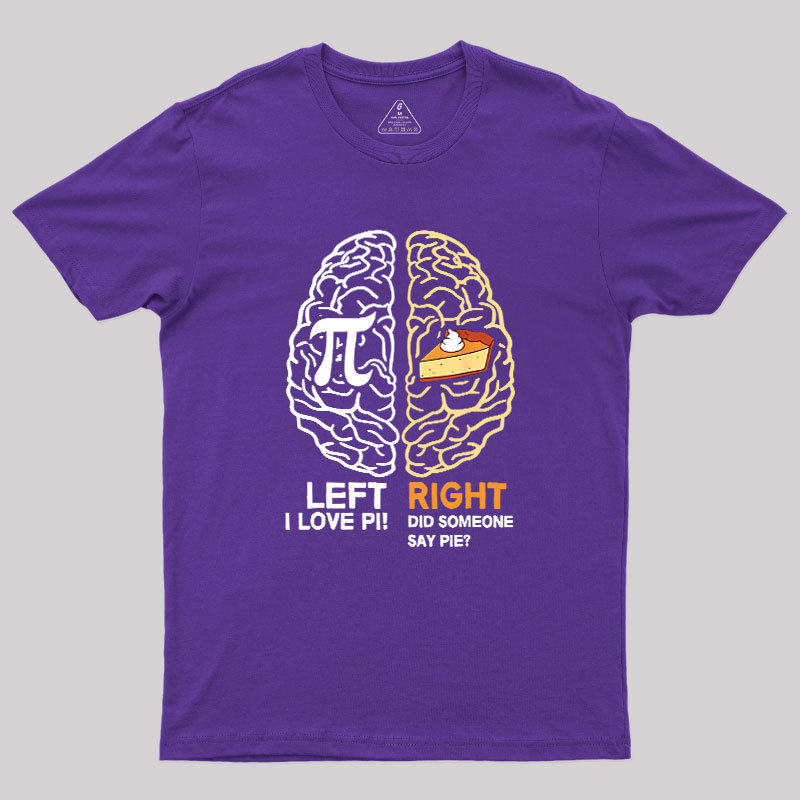 Funny Pi Day Left Vs Right Brain Pie Geek T-Shirt