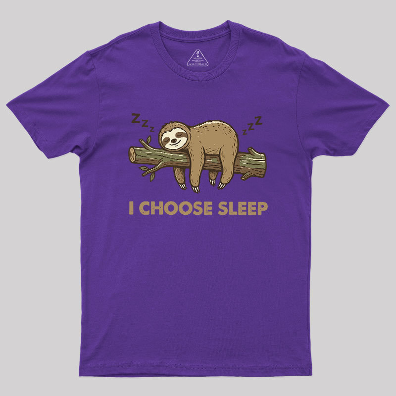 I Choose Sleep Geek T-Shirt