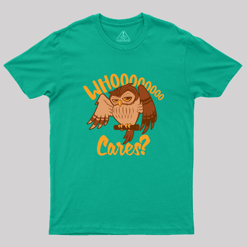 Who Cares Cartoon Owl Geek T-Shirt