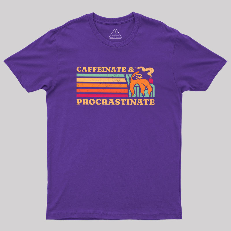Caffeinate & Procrastinate Geek T-Shirt