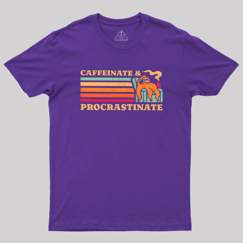 Caffeinate & Procrastinate Geek T-Shirt