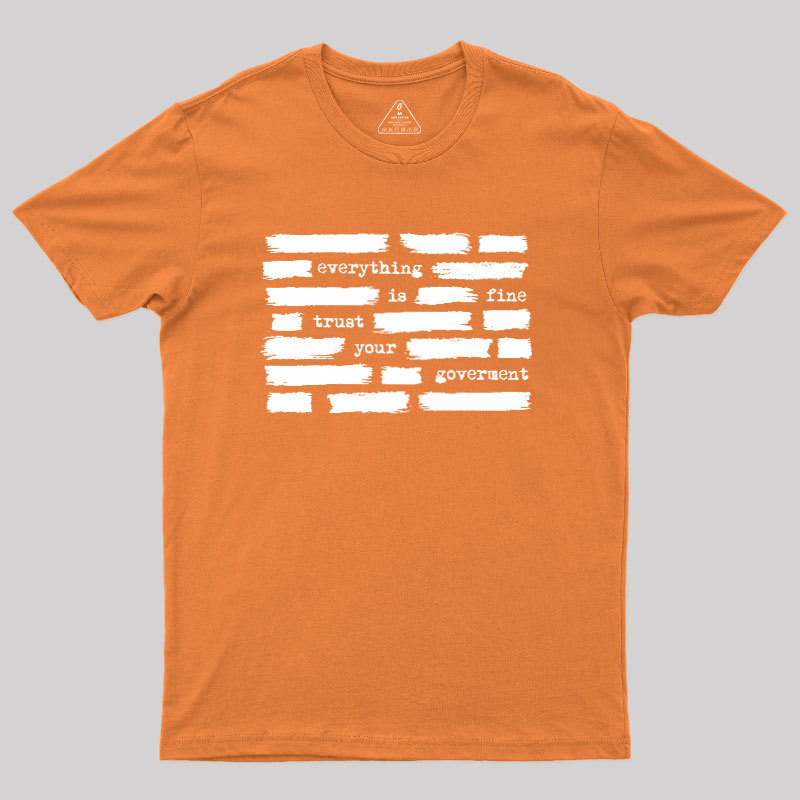Everything Is Fine Geek T-Shirt