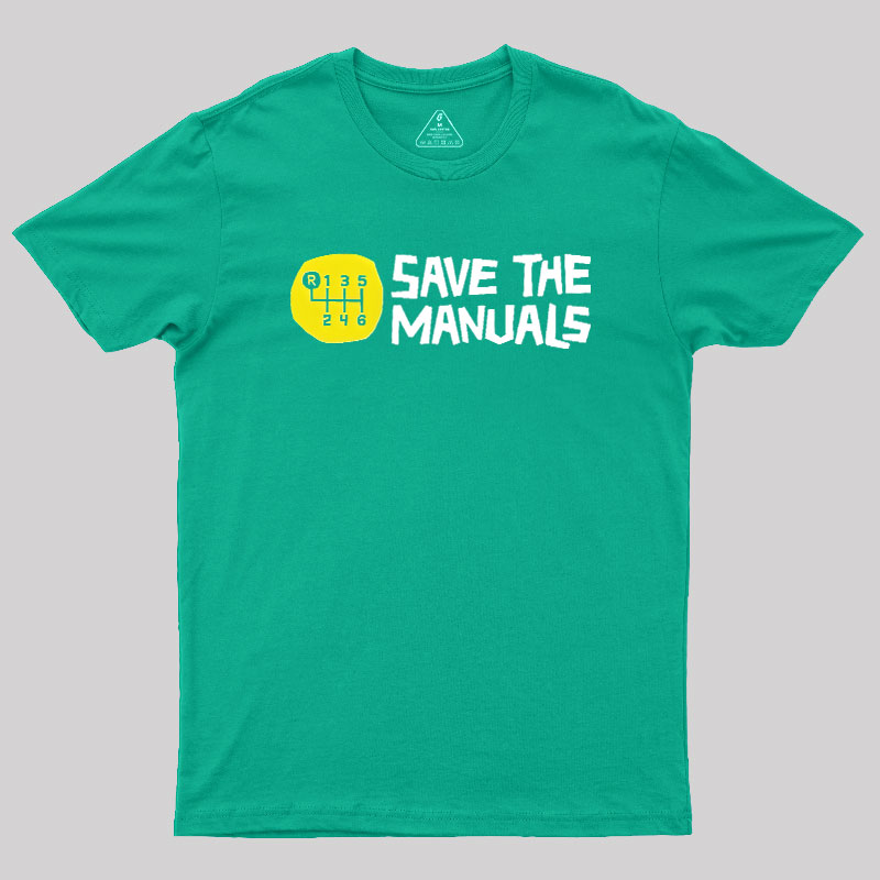 Save The Manuals Geek T-Shirt