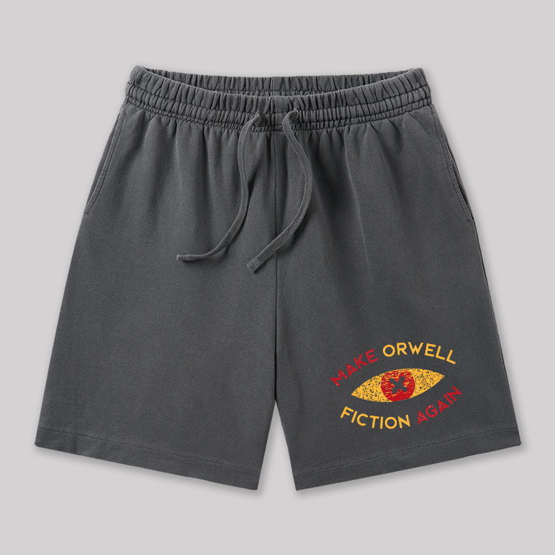 Make Orwell fiction again Geeky Washed Shorts