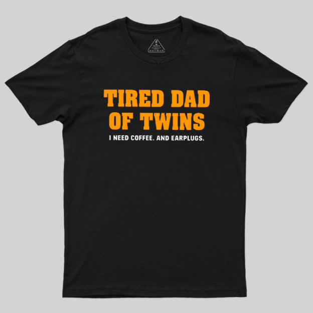 Tired Dad of Twins Geek T-Shirt