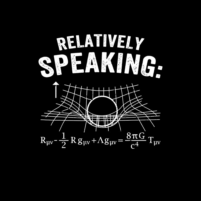 Relatively Speaking Geek T-Shirt
