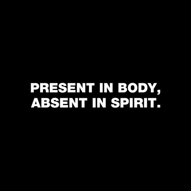 Present In Body Absent In Spirit Geek T-Shirt