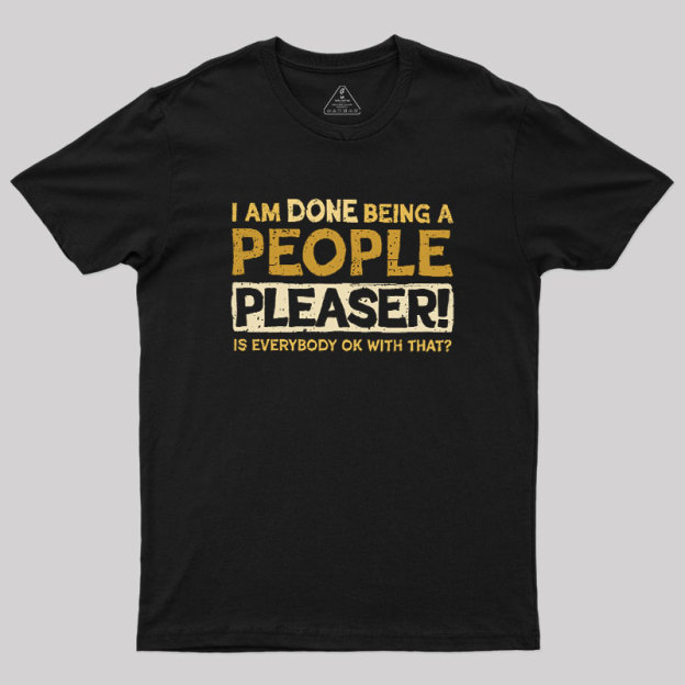 Still A People Pleaser Geek T-Shirt
