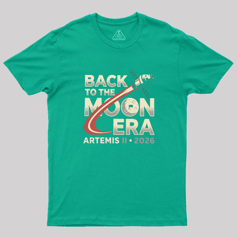 Back To The Moon Era Geek T-Shirt