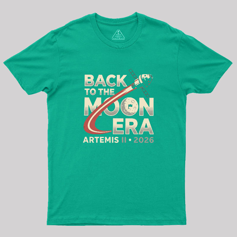 Back To The Moon Era Geek T-Shirt