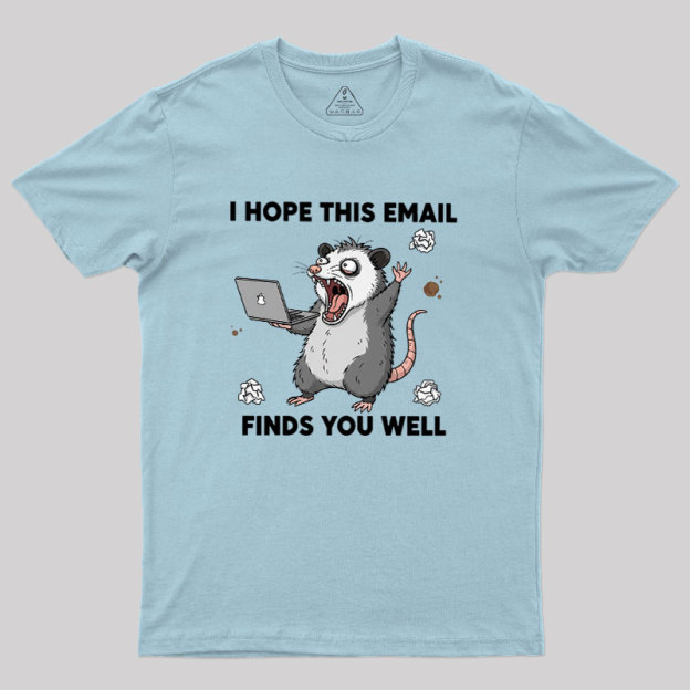 Possum Work Email Geek T-Shirt