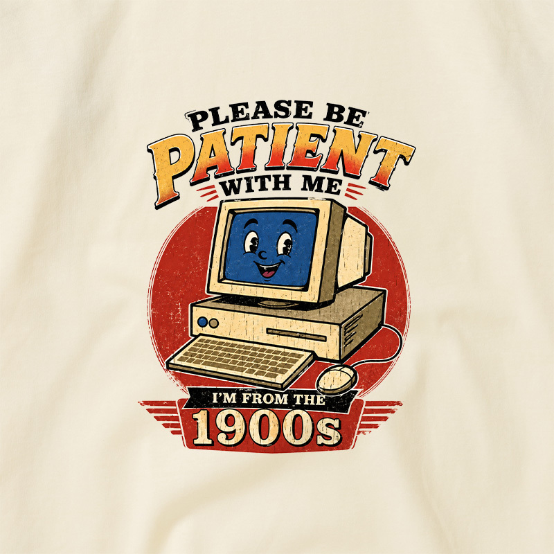 Please Be Patient With Me I'm From The 1900s Geek Retro Raglan T-Shirt