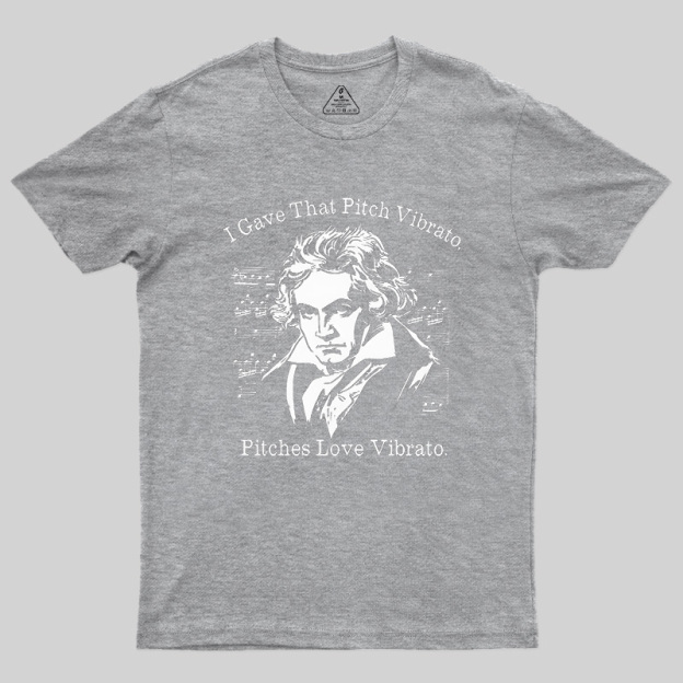 I Gave That Pitch Vibrato Geek T-Shirt