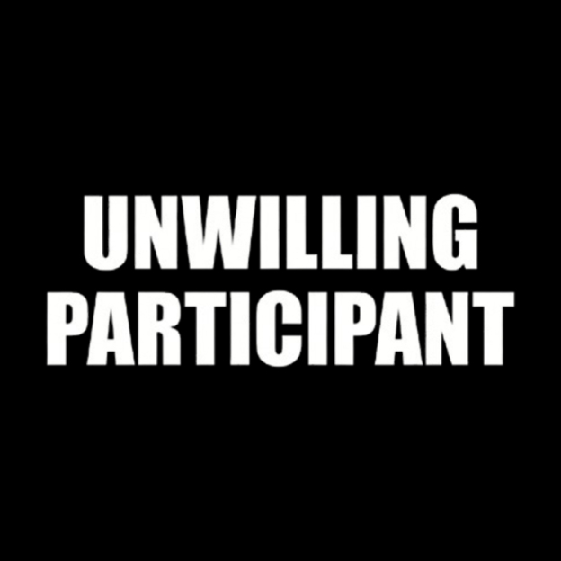Unwilling Participant Geek T-Shirt
