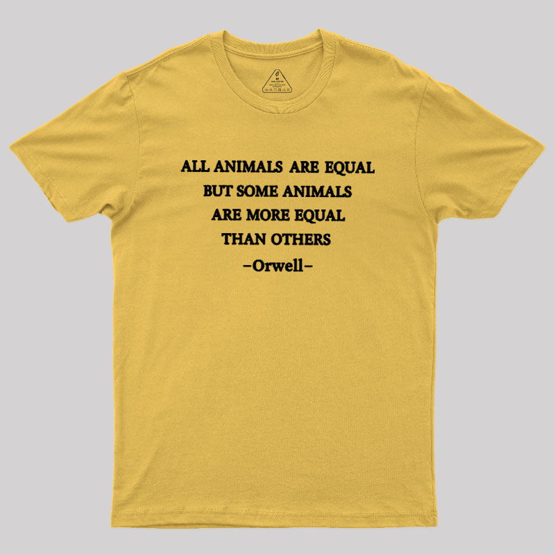 All Animals Are Equal Geek T-Shirt