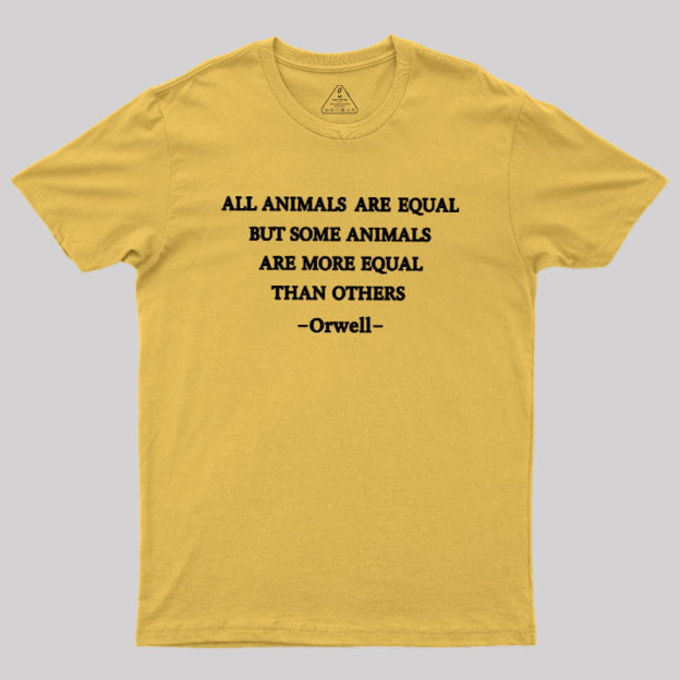All Animals Are Equal Geek T-Shirt
