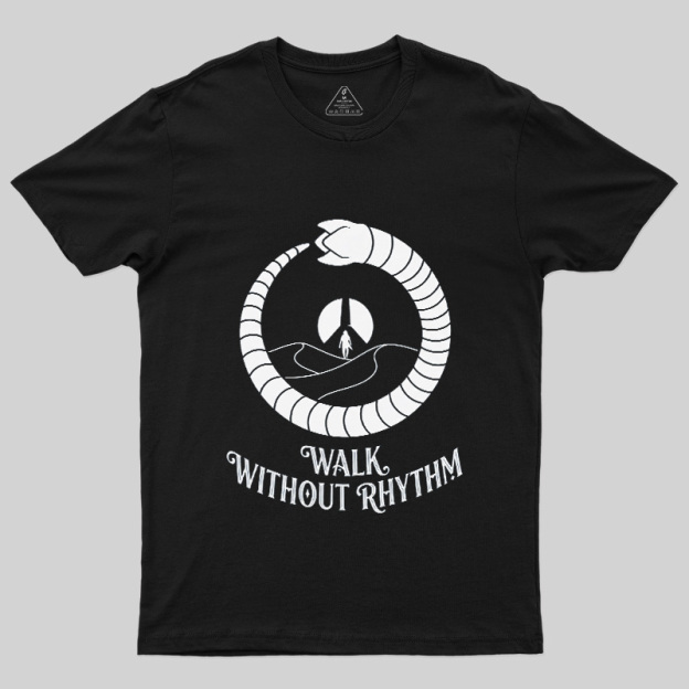 Walk Without Rhythm Geek T-Shirt