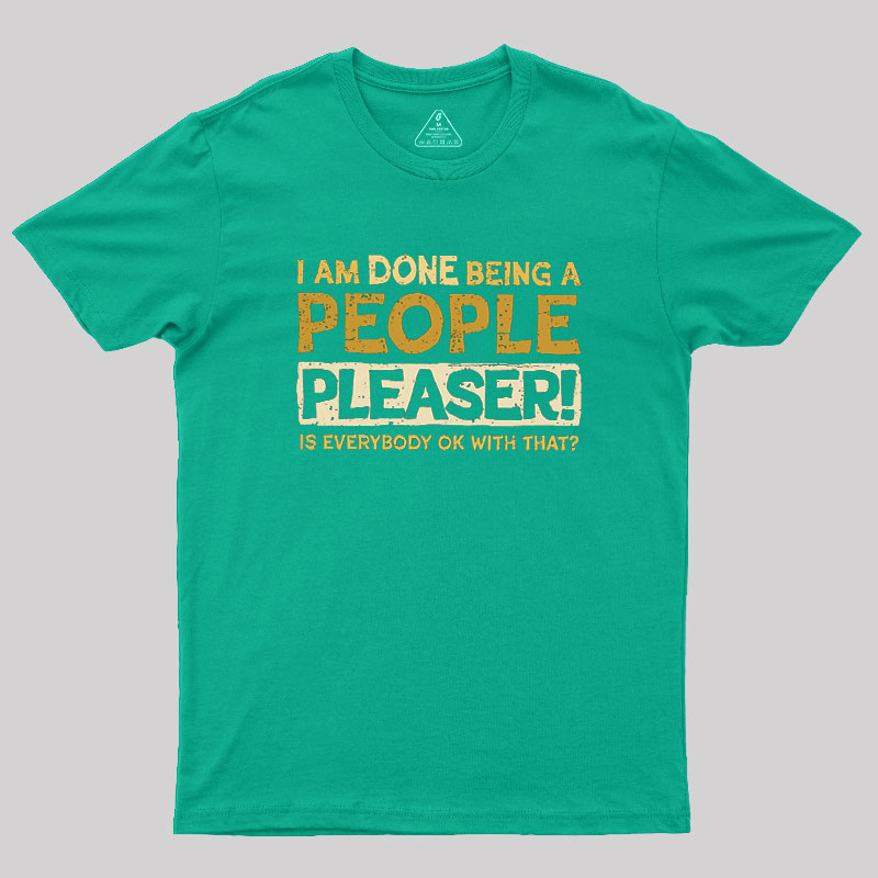 Still A People Pleaser Geek T-Shirt
