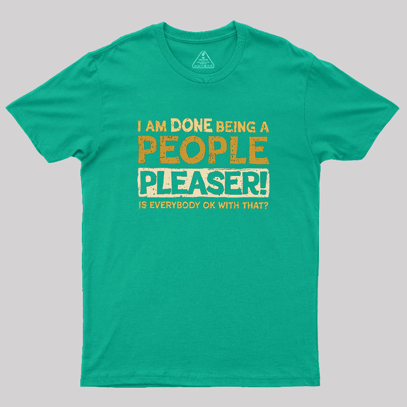 Still A People Pleaser Geek T-Shirt