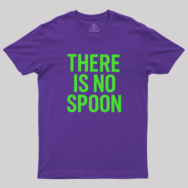 There Is No Spoon Geek T-Shirt