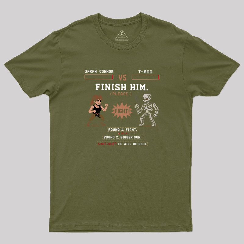 Finish Him Geek T-Shirt