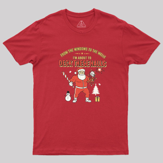 Deck the Halls Geek T-Shirt